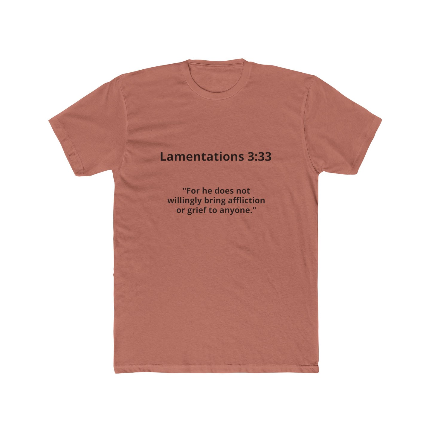 Christian Scripture Tee — Lamentations 3:33 "For he does not willingly bring affliction or grief to anyone" — Rescue Hands Graphic