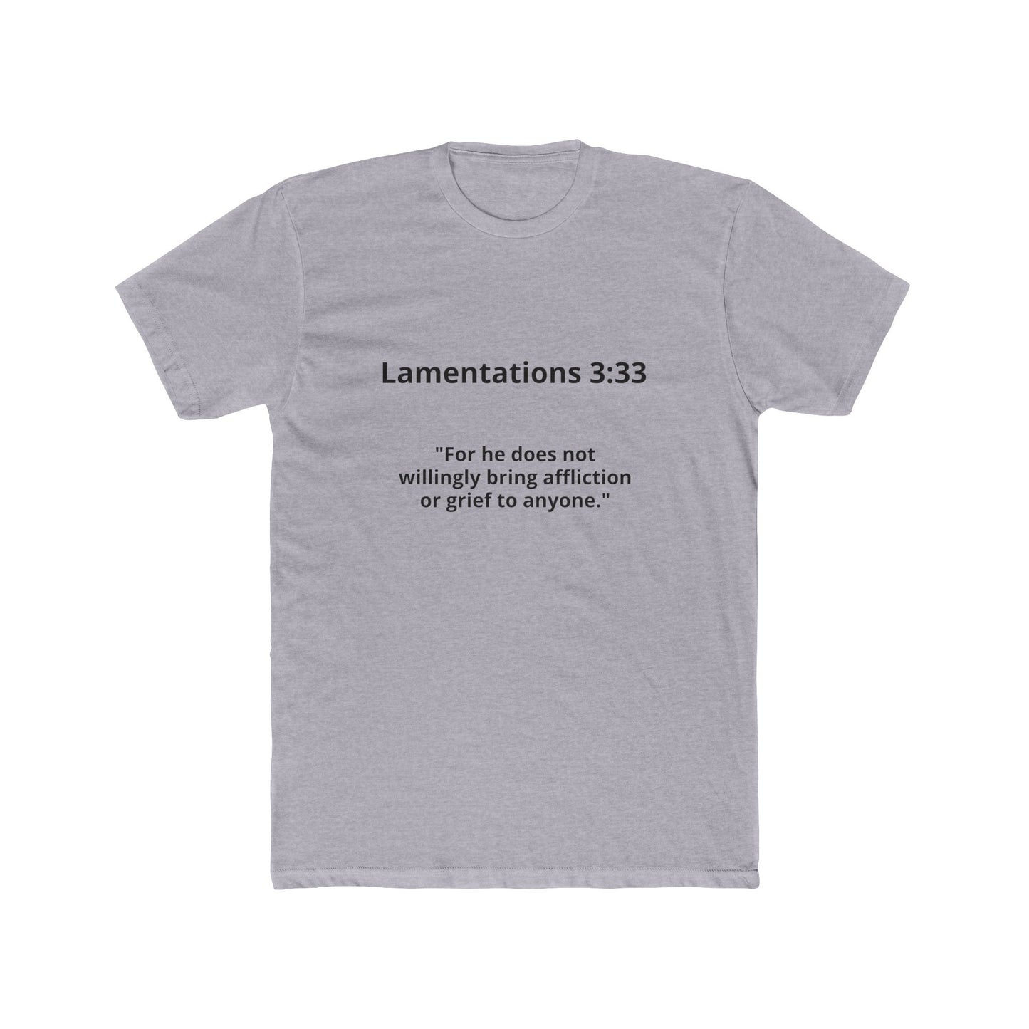 Christian Scripture Tee — Lamentations 3:33 "For he does not willingly bring affliction or grief to anyone" — Rescue Hands Graphic