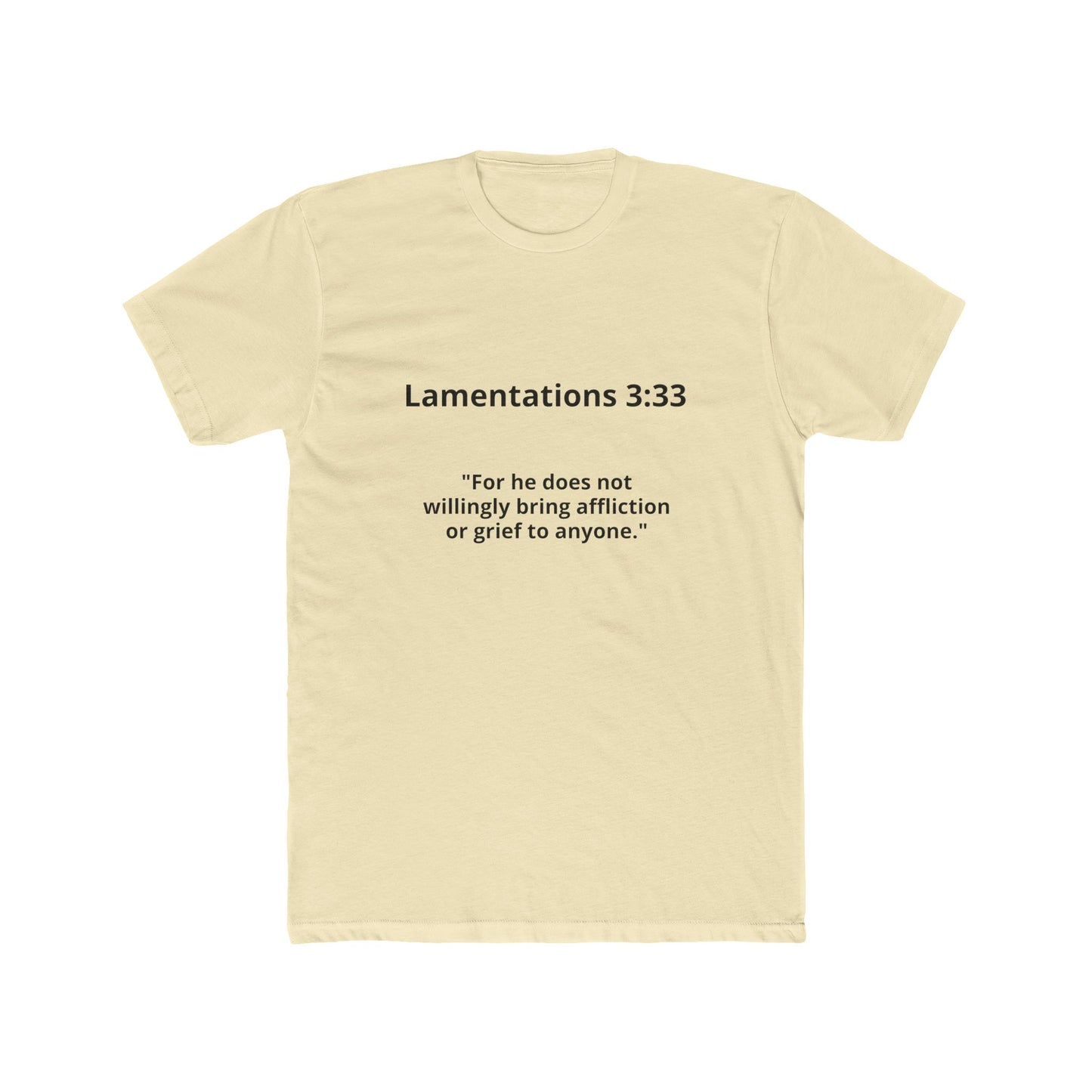 Christian Scripture Tee — Lamentations 3:33 "For he does not willingly bring affliction or grief to anyone" — Rescue Hands Graphic