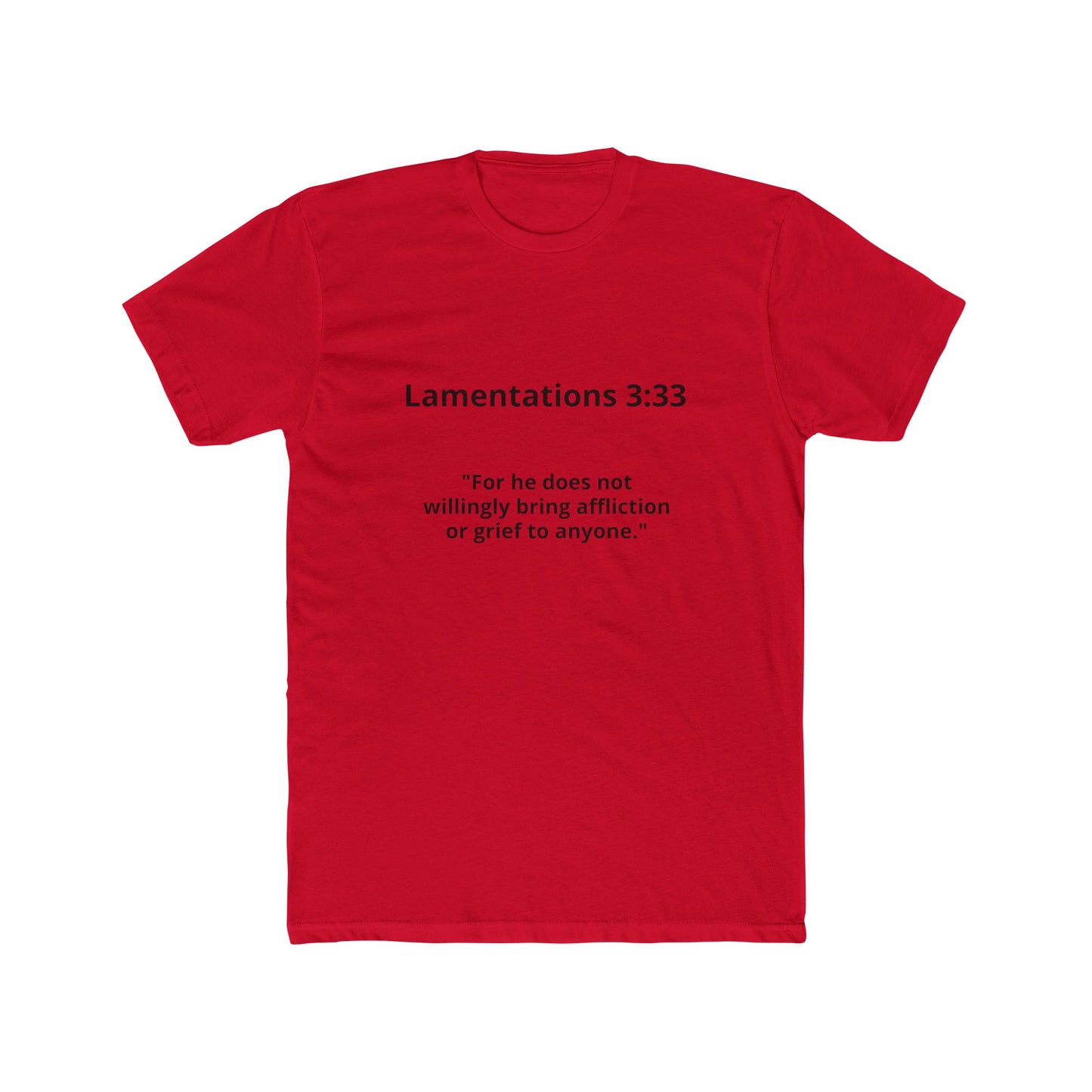Christian Scripture Tee — Lamentations 3:33 "For he does not willingly bring affliction or grief to anyone" — Rescue Hands Graphic