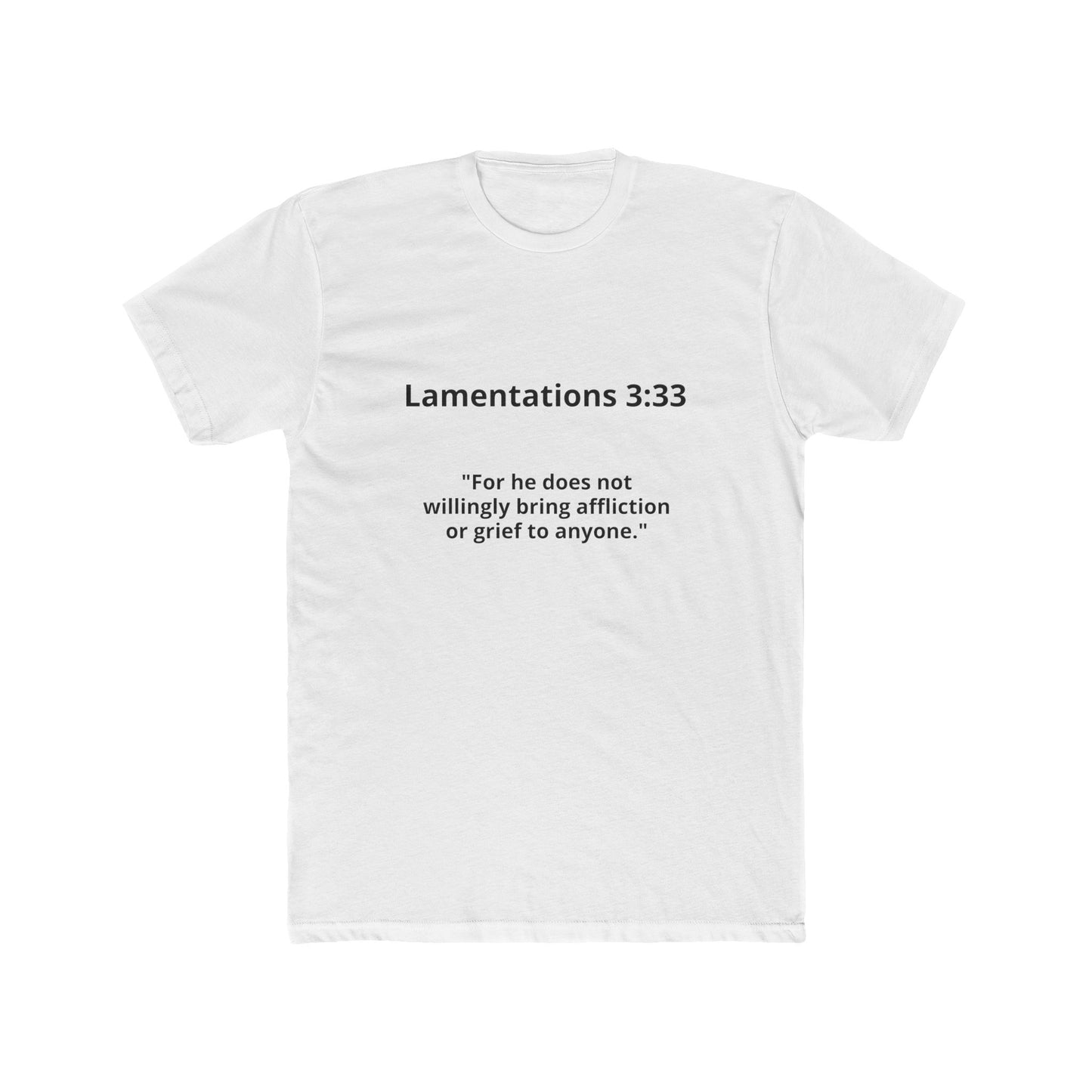 Christian Scripture Tee — Lamentations 3:33 "For he does not willingly bring affliction or grief to anyone" — Rescue Hands Graphic
