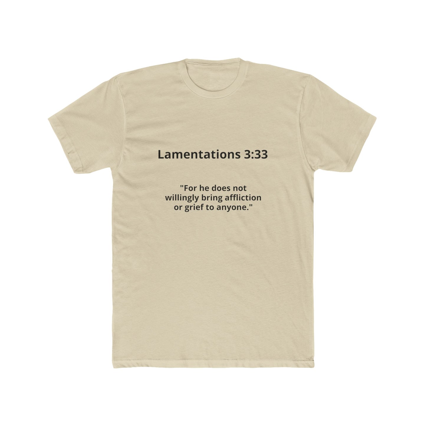 Christian Scripture Tee — Lamentations 3:33 "For he does not willingly bring affliction or grief to anyone" — Rescue Hands Graphic